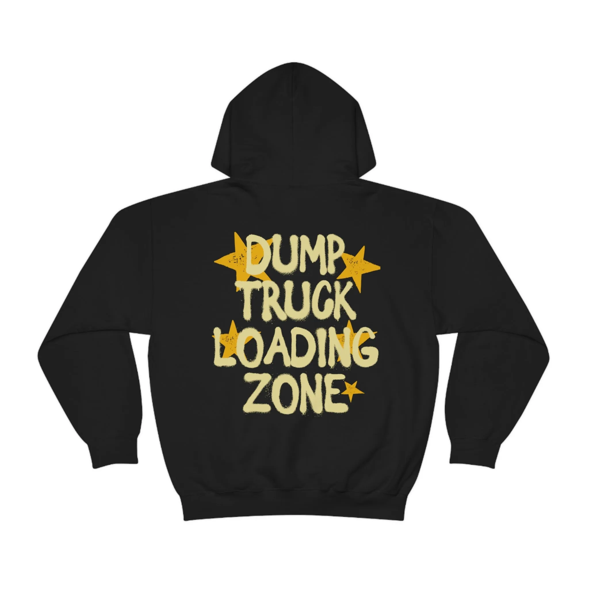 DUMP TRUCK LOADING ZONE  -HOODIE