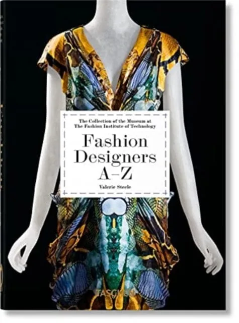 Fashion Designers A-Z. 40th Ed. by Valerie Steele