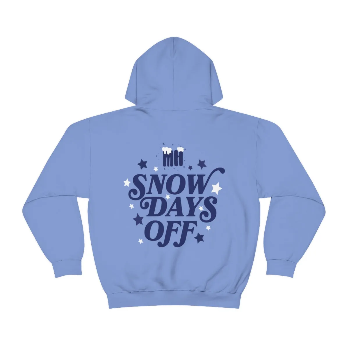 SNOW DAYS OFF  - HOODIE